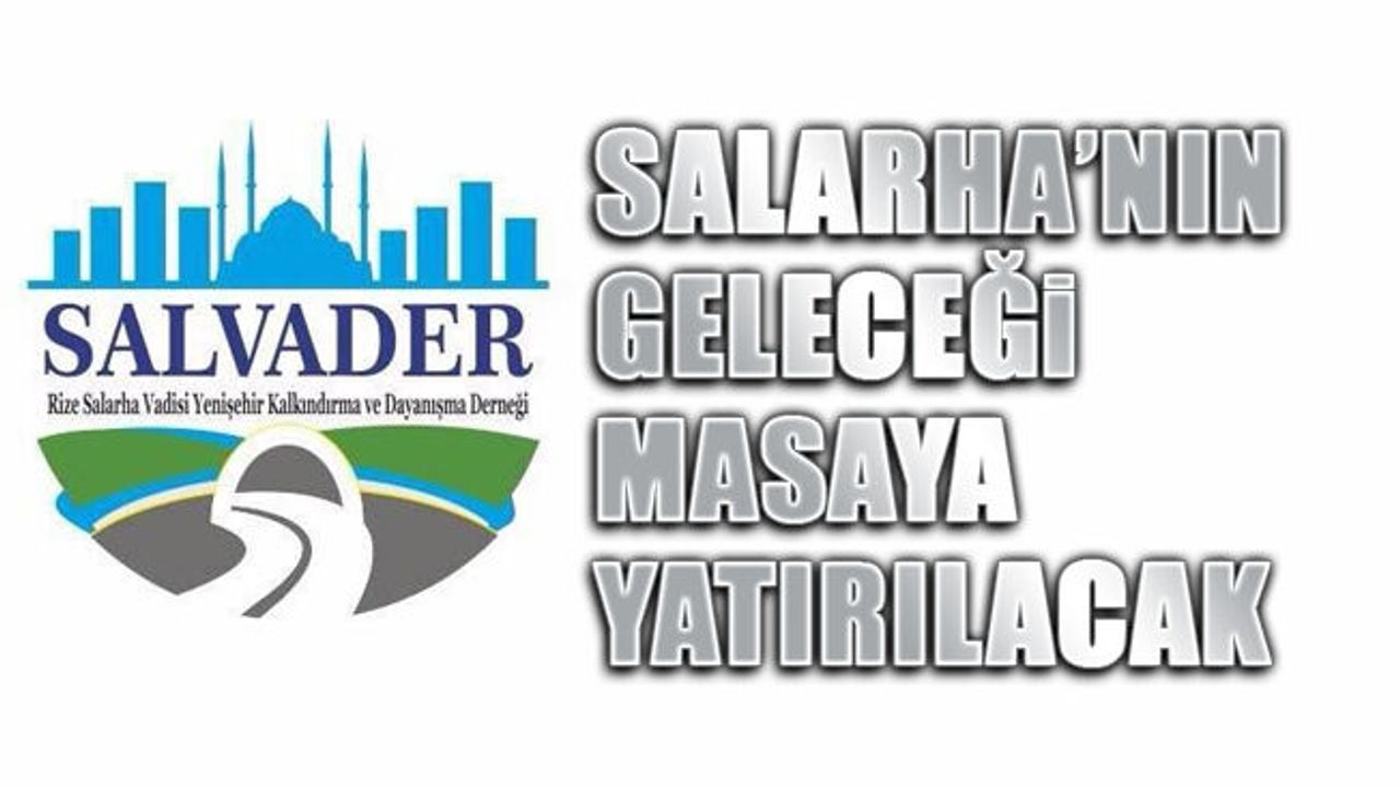 Salarha Vadisi'nin geleceği sempozyumda konuşulacak