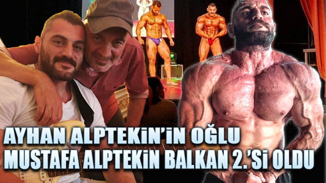 Sanatçı Ayhan Alptekin'in oğlu Balkan 2.'si oldu