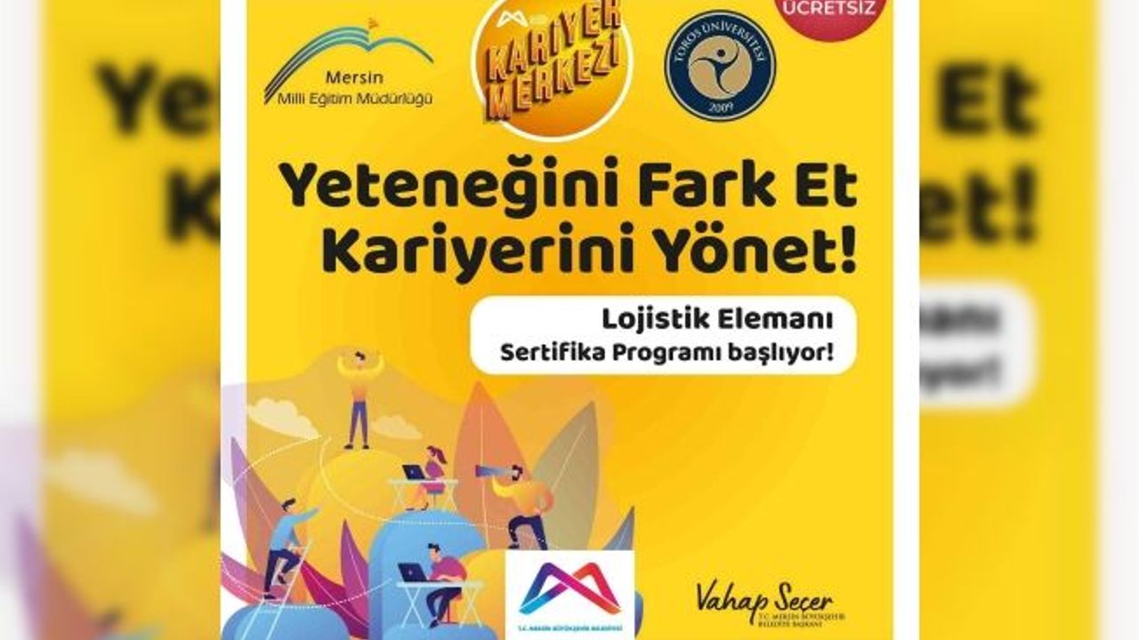 Mersin Büyükşehir Belediyesi ‘Lojistik Elemanı Kursu’ açıyor