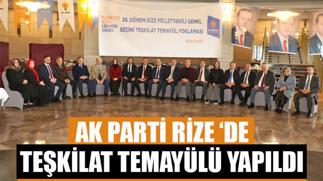 AK Parti Rize ‘de teşkilat temayülü yapıldı