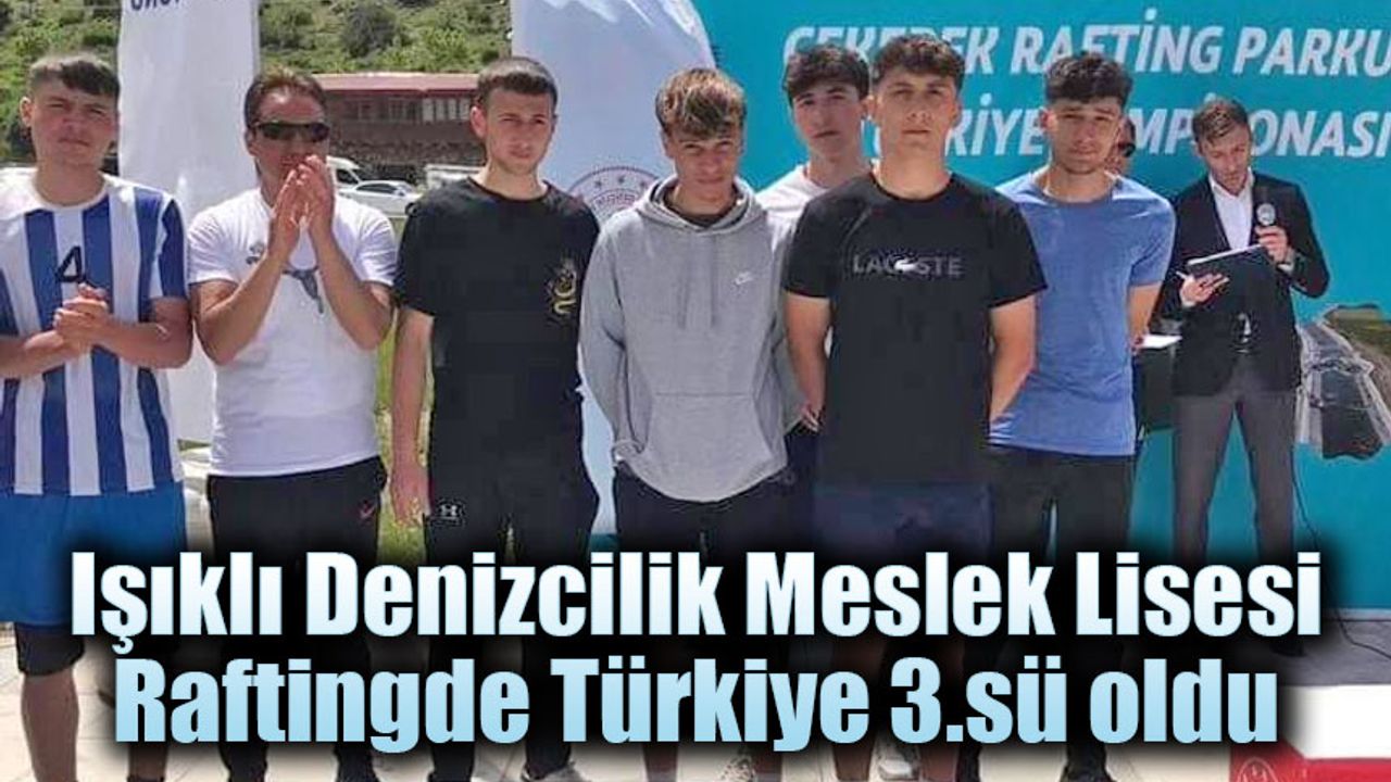 Işıklı DML Rafting yarışlarında Türkiye 3.sü oldu.