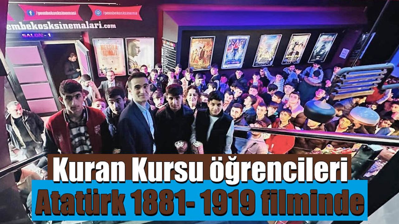 Kuran Kursu öğrencileri Atatürk 1881- 1919 filminde