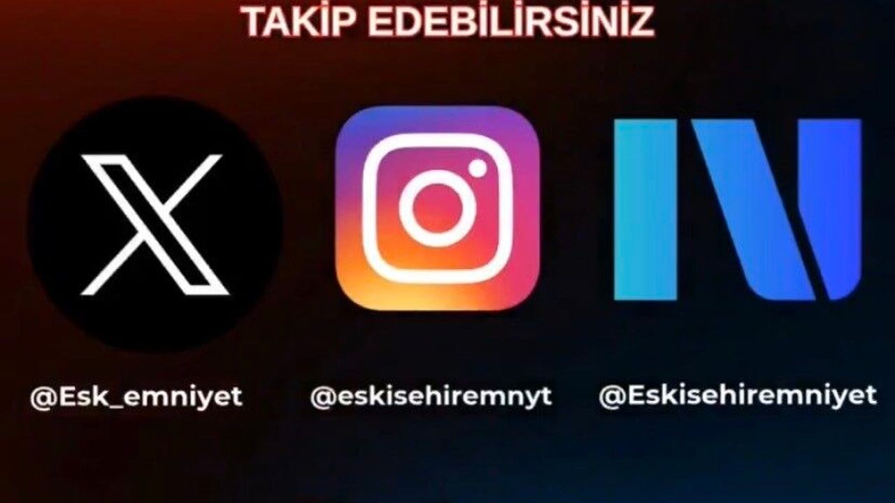 Eskişehir Emniyet Müdürlüğü’nün Instagram ve Next hesapları açıldı