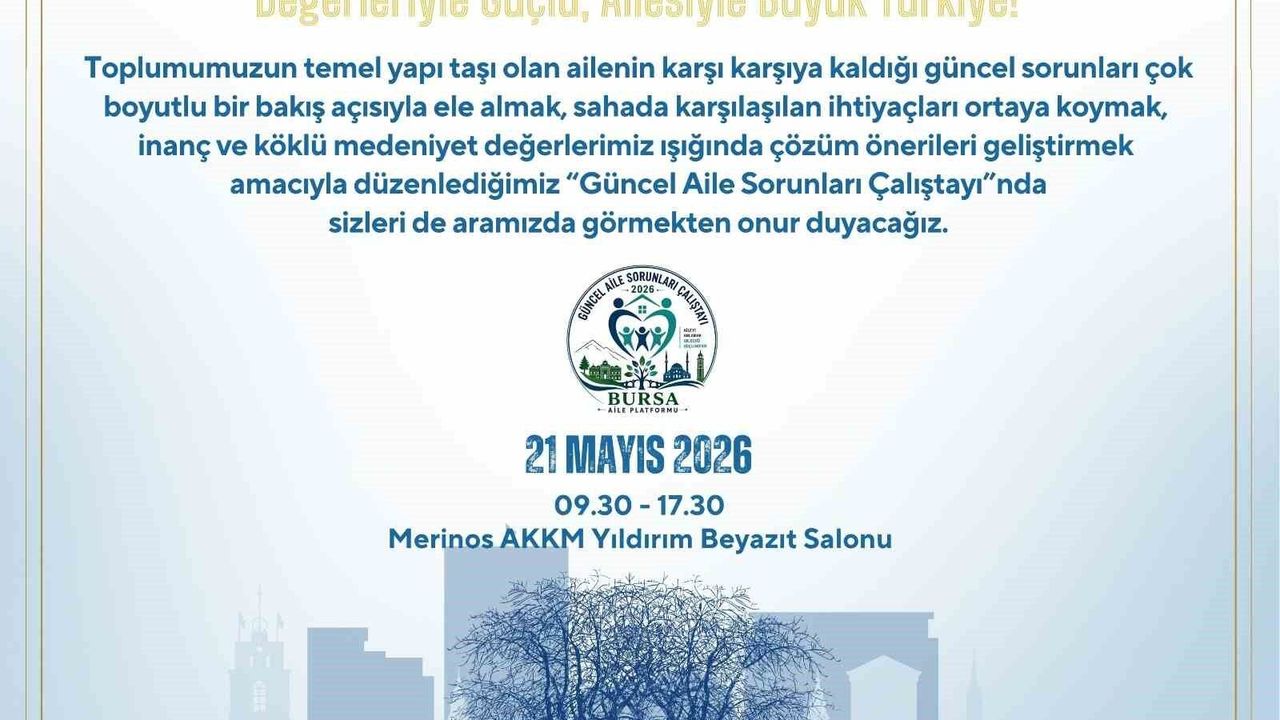 Bursa'da 'Güncel Aile Sorunları Çalıştayı' düzenlenecek