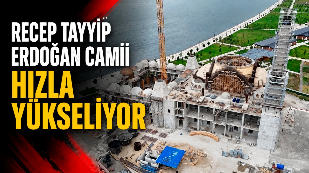 Recep Tayyip Erdoğan Camii hızla yükseliyor