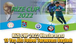 RİZE CUP 2022 Uluslararası 13 Yaş Altı Futbol Turnuvası Başladı