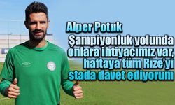 Alper Potuk taraftara seslendi 'onlara ihtiyacımız var'