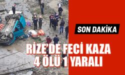 Rize'de feci kaza 4 ölü 1 yaralı