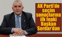 AK Parti’de seçim sonuçlarına ilk tepki Başkan Serdar’dan