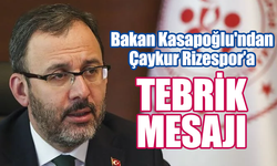 Gençlik ve Spor Bakanı Mehmet Muharrem Kasapoğlu’ndan Çaykur Rizespor’a tebrik mesajı