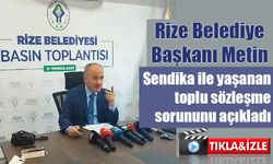 Başkan Metin sendika ile yaşanan sorunu anlattı