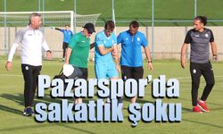 Pazarspor'da hazılık kampında sakatlık şoku!