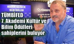 TÜMBİFED 7. Akademi Kültür ve Bilim Ödülleri sahiplerini buluyor