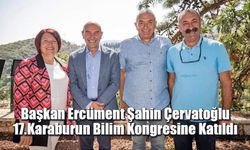 Başkan Çervatoğlu 17.Karaburun Bilim Kongresine katıldı.