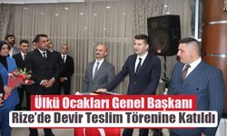 Ülkü Ocakları Genel Başkanı Rize’de Devir Teslim Törenine Katıldı