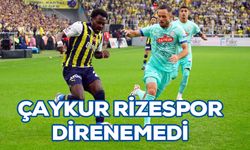 Çaykur Rizespor Fenerbahçe'ye direnemedi 5-0