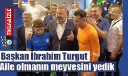 Başkan Turgut soyunma odasında futbolcuları kutladı