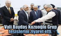 Vali Baydaş Kuzuoğlu Grup tesislerini ziyaret etti.