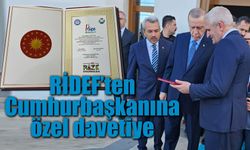 RİDEF’ten Cumhurbaşkanına özel davetiye.