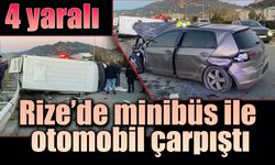 Rize’de minibüs ile otomobil çarpıştı: 4 yaralı