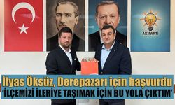 İlyas Öksüz, Derepazarı için başvurdu