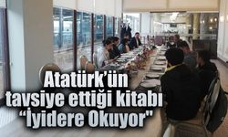 Atatürk’ün tavsiye ettiği kitabı "İyidere Okuyor"