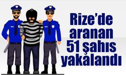 Rize'de aranan 51 şahıs yakalandı