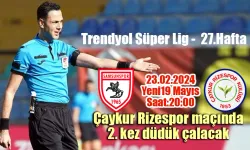 Samsunspor Çaykur Rizespor maçının hakemi açıklandı