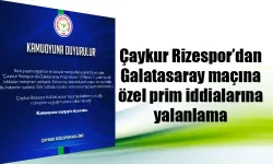 Çaykur Rizespor'dan Galatasaray maçına özel prim iddialarına yalanlama