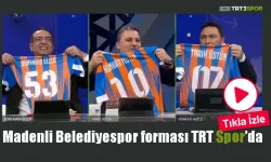 Madenli Belediyespor forması TRT Spor’da