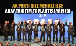 AK Parti Rize merkez ilçe aday tanıtım toplantısı yapıldı