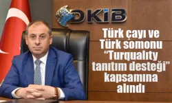 Türk çayı ve Türk somonu “Turqualıty tanıtım desteği” kapsamına alındı