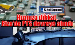 Hızınıza dikkat, Rize'de PTS devreye alındı