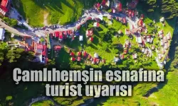 Çamlıhemşin esnafına turist uyarısı