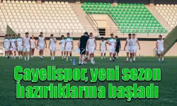 Çayelispor, yeni sezon hazırlıklarına başladı