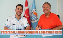 Pazarspor, Erhan Şengül’ü kadrosuna kattı