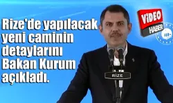 Rize'de yapılacak yeni caminin detaylarını Bakan Kurum açıkladı