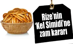 Rize’nin ‘Kel Simidi’ne zam kararı