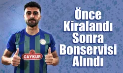 Önce kiralandı sonra bonservisi ile transfer edildi