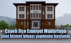 Çayeli yeni Emniyet Müdürlüğü binasına kavuşuyor