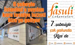 6 şubeyle İstanbul’a yayılan kuru fasulye lezzeti Rize’ye geliyor