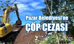 Çöpleri dere kenarına döküp üzerini kapatan Pazar Belediyesine ceza