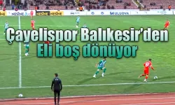 Çayelispor Balıkesir deplasmanından puansız dönüyor