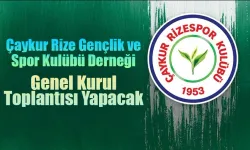 Çaykur Rize Gençlik ve Spor Kulübü Derneği kongre yapacak