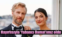 Yabancı Damat dizisinin 'Niko'su Rize eniştesi oldu