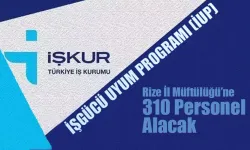 Rize İl Müftülüğü'ne İUP kapsamında 310 personel alınacak