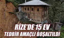 Rize'de heyelan riski nedeniyle 15 ev tedbir amaçlı boşaltıldı