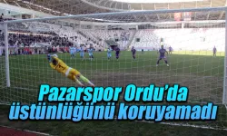 Pazarspor Ordu deplasmanından puansız döndü