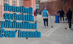 Denetimli serbestlik yükümlüleri 'Ceza' başında