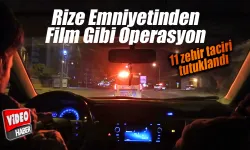 Rize'de film gibi operasyon; 11 tutuklama